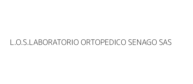 L.O.S.LABORATORIO ORTOPEDICO SENAGO SAS